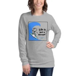 Unisex Long Sleeve Tee | “Life is but a Stream”